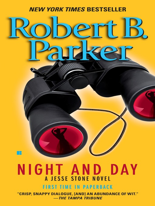 Title details for Night and Day by Robert B. Parker - Available